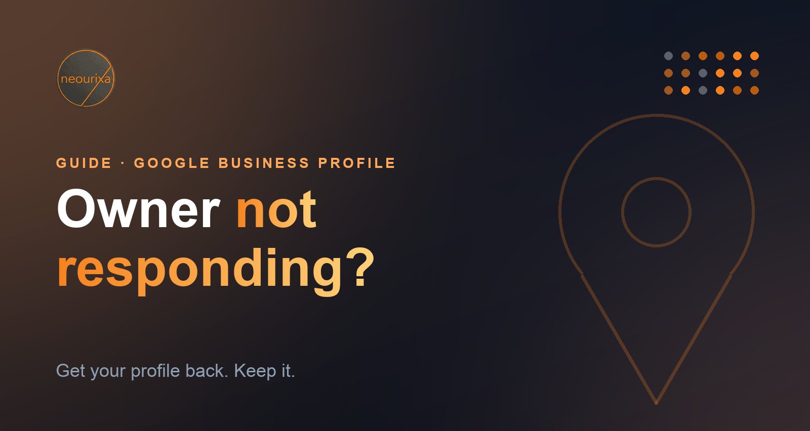 Request ownership of a Google Business Profile when the current owner does not respond: steps, timeline and fixes